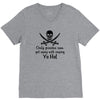 only pirates can get away with saying yo ho! V-Neck Tee