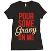 pour some gravy on me Ladies Fitted T-Shirt