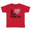 i love neo tokyo Toddler T-shirt