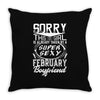 This Girl Is Taken By A Super Sexy February Boyfriend Throw Pillow