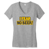 i fear no beer Women's V-Neck T-Shirt