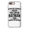 always be batman iPhone 8 Plus
