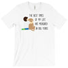the best time of my life T-Shirt