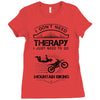 I Don't Need Therapy Just to Go Mountain Biking Ladies Fitted T-Shirt