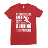beer drinker with a running problem Ladies Fitted T-Shirt