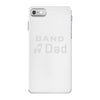 band dad iPhone 7 Case