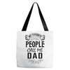 My Favorite People Call Me Dad Tote Bags