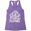 together we make a family 2 Racerback Tank