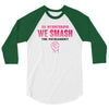 On Wednesdays We Smash The Patriarchy 3/4 Sleeve Shirt