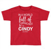 in a world full of grinches be a cindy lou who Toddler T-shirt