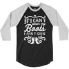 if i can't wear my boots i ain't goin' 3/4 Sleeve Shirt