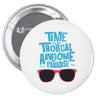 time to go tropical awesome paradise Pin-back button