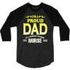proud dad nurse 3/4 Sleeve Shirt
