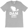 dam it! T-Shirt