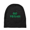 go vegan 4 Baby Beanies