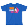 She Wants The D - Dunkin Donuts Toddler T-shirt