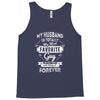 My Husband Is Totally My Most Favorite Guy Tank Top