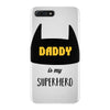 daddy is my superhero iPhone 7 Plus Case