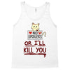 no spoilers... or i'll kill you Tank Top