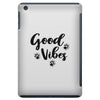 Good Vibes iPad Mini