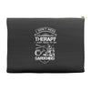 I Don't Need Therapy Just to Go Gardening Accessory Pouches