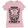 Never Underestimate Dog Rescuer Who Was Born May Ladies Fitted T-Shirt