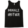 muggle brother Tank Top
