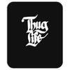 thug life Mousepad