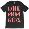 wife boss mom T-Shirt