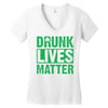 drunk lives matter Women's V-Neck T-Shirt
