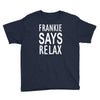 frankie says relax Youth Tee