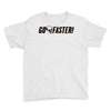 go faster Youth Tee