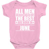 all men are created equal but only the best are born in june Baby Bodysuit