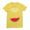 Don't Eat Watermelon Seeds Ladies Fitted T-Shirt