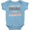 i don't get drunk Baby Bodysuit