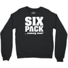 six pack coming soon Crewneck Sweatshirt
