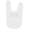 body like this Baby Bibs