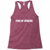 fear of spiders Racerback Tank