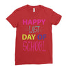happy laft day of school Ladies Fitted T-Shirt