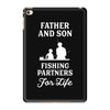 Father and Son Fishing Partners For Life iPad Mini 4