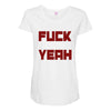 fuck yeah Maternity Scoop Neck T-shirt