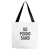 go pound sand Tote Bags