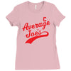 average joe's Ladies Fitted T-Shirt