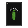 dill with it iPad Mini 4 Case