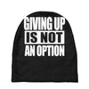 giving up is not an option Baby Beanies