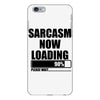 sarcasm now loading (2) iPhone 6 Plus/6S Plus Case