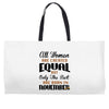 all women are created equal but only the best are born in november Weekender Totes