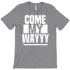 come my way T-Shirt