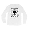 Life Begins at Forty 1978 the Birth of Legends Long Sleeve Shirts