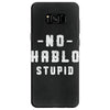 No Hablo Stupid Samsung Galaxy S8